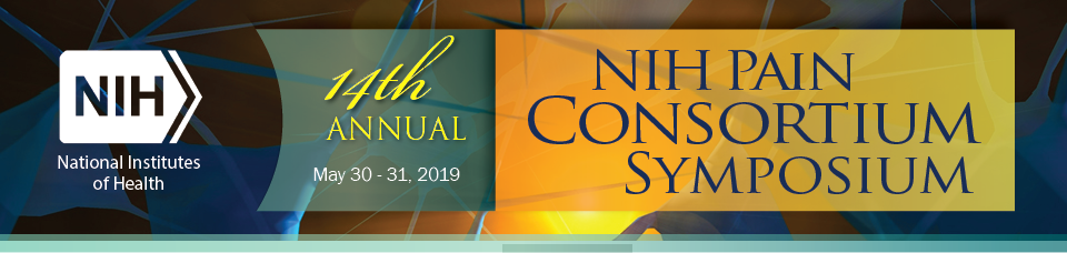 NIH 14th Annual Pain Consortium Symposium on Advances in Pain Research, 5-30 through 5-31-19